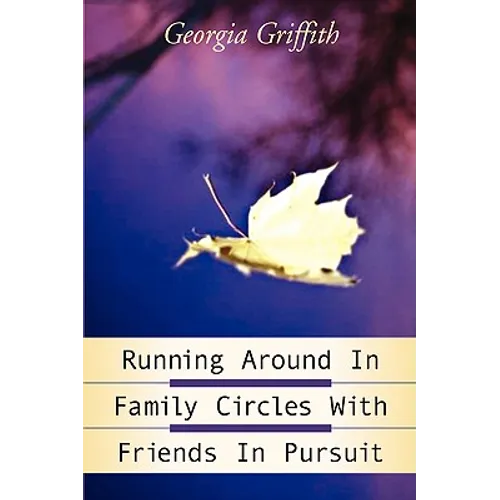 Running Around In Family Circles with Friends in Pursuit - Paperback