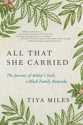 All That She Carried: The Journey of Ashley's Sack, a Black Family Keepsake - Hardcover