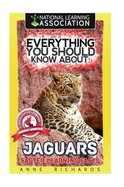 Everything You Should Know About: Jaguars Faster Learning Facts - Paperback