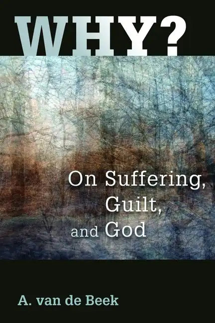 Why?: On Suffering, Guilt, and God - Paperback