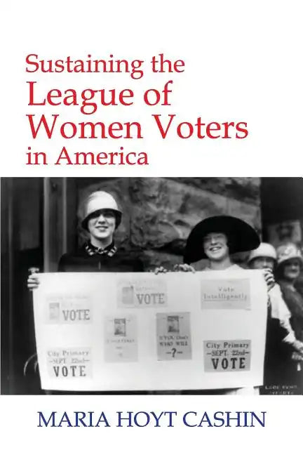Sustaining the League of Women Voters in America - Paperback