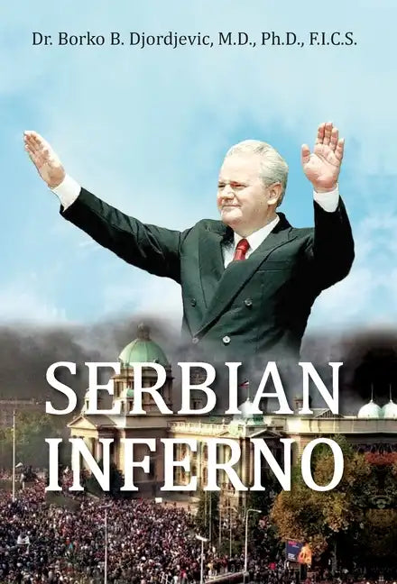 Serbian Inferno - Hardcover