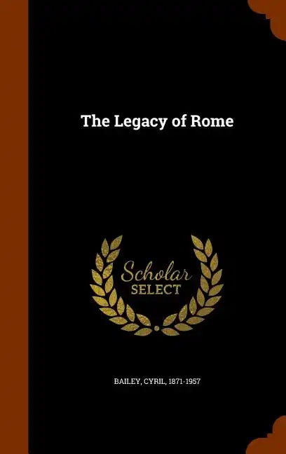 The Legacy of Rome - Hardcover