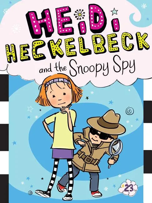 Heidi Heckelbeck and the Snoopy Spy - Hardcover
