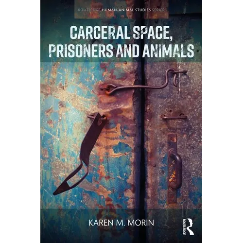 Carceral Space, Prisoners and Animals - Paperback