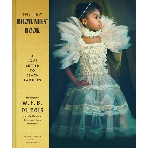 The New Brownies' Book: A Love Letter to Black Families - Hardcover