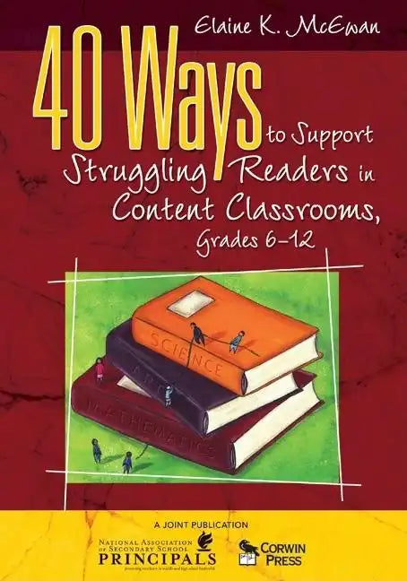 40 Ways to Support Struggling Readers in Content Classrooms, Grades 6-12 - Paperback