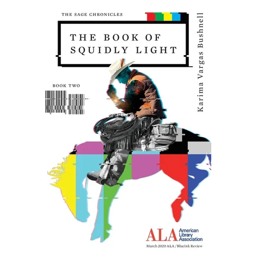 The Book of Squidly Light: The Continuing Chronicles of Halycon Sage - Paperback