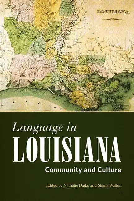Language in Louisiana: Community and Culture - Paperback