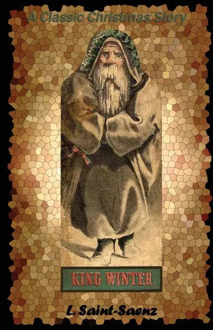 King Winter: A Classic Christmas Story - Paperback