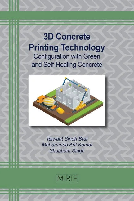 3D Concrete Printing Technology: Configuration with Green and Self-Healing Concrete - Paperback