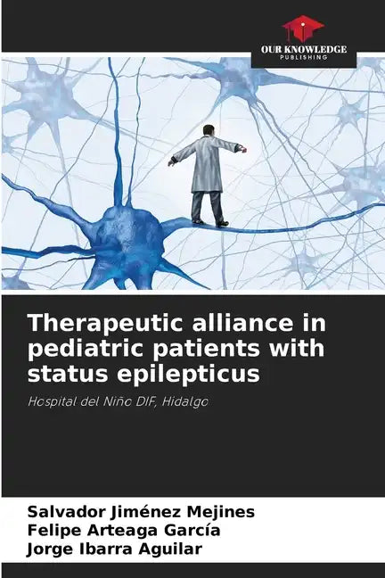 Therapeutic alliance in pediatric patients with status epilepticus - Paperback