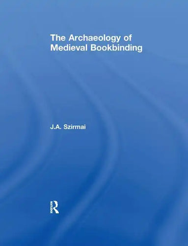 The Archaeology of Medieval Bookbinding - Paperback
