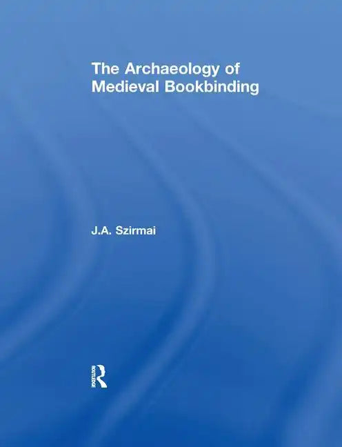 The Archaeology of Medieval Bookbinding - Paperback