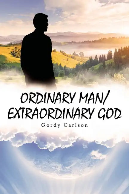 Ordinary Man / Extraordinary God - Paperback