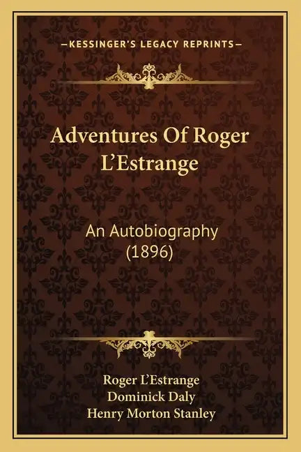 Adventures of Roger L'Estrange: An Autobiography (1896) - Paperback
