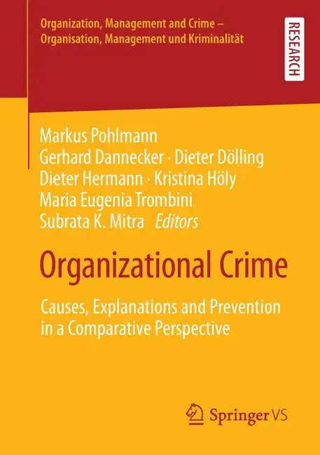 Organizational Crime: Causes, Explanations and Prevention in a Comparative Perspective - Paperback