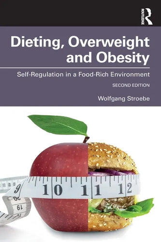 Dieting, Overweight and Obesity: Self-Regulation in a Food-Rich Environment - Paperback