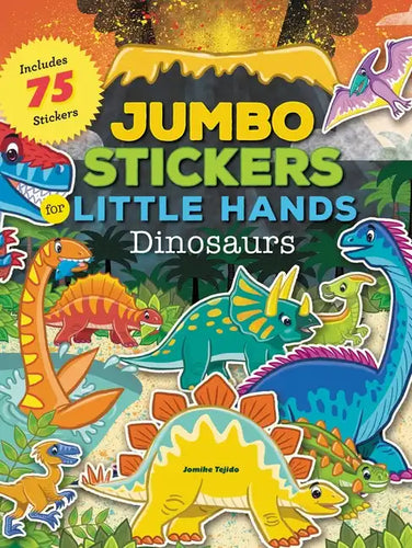 Jumbo Stickers for Little Hands: Dinosaurs: Includes 75 Stickers - Paperback