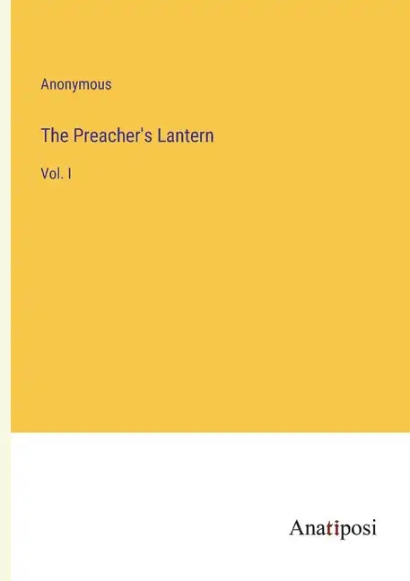 The Preacher's Lantern: Vol. I - Paperback