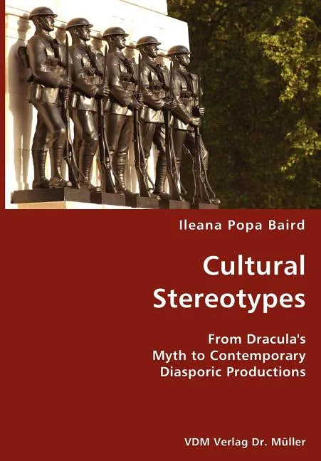 Cultural Stereotypes- From Dracula's Myth to Contemporary Diasporic Productions - Paperback