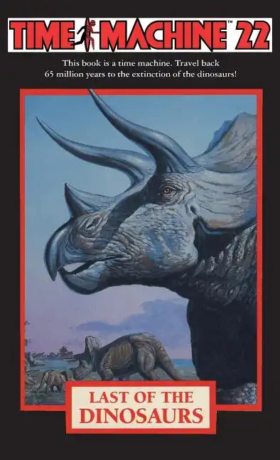 Time Machine 22: Last of the Dinosaurs - Paperback