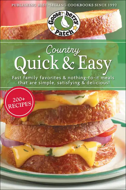 Country Quick & Easy: Fast Family Favorites & Nothing-To-It Meals That Are Simple, Satisfying & Delicious - Paperback