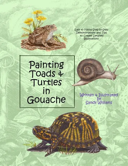 Painting Toads & Turtles in Gouache - Paperback