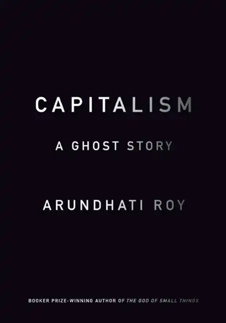 Capitalism: A Ghost Story - Paperback