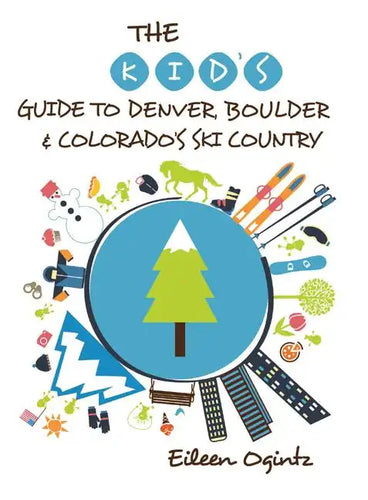 The Kid's Guide to Denver, Boulder & Colorado's Ski Country - Paperback