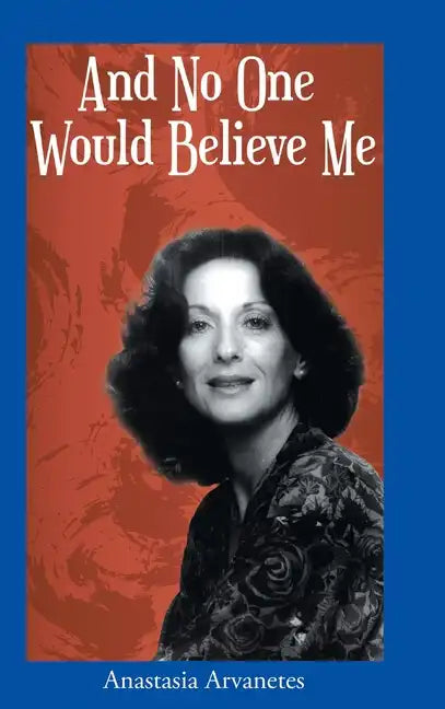 And No One Would Believe Me - Hardcover