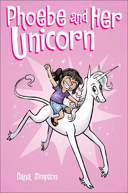 Phoebe and Her Unicorn: A Heavenly Nostrils Chronicle - Hardcover