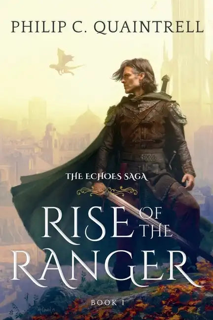 Rise of the Ranger: (The Echoes Saga: Book 1) - Paperback