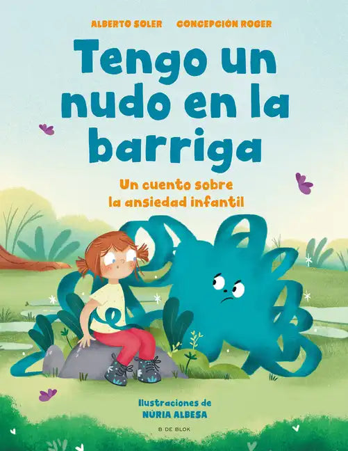 Tengo Un Nudo En La Barriga / I Have a Knot in My Belly - Hardcover