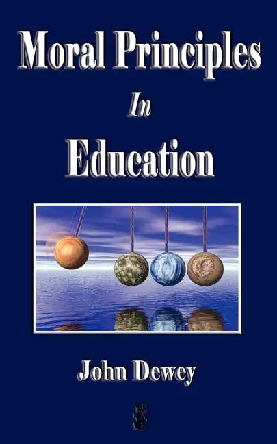 Moral Principles in Education - Paperback