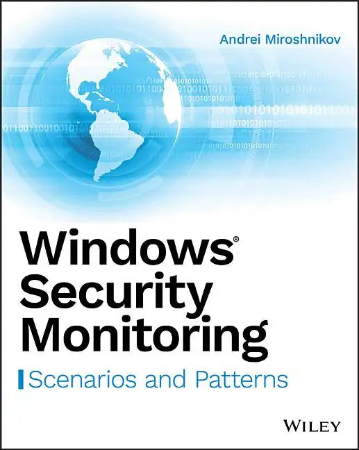 Windows Security Monitoring: Scenarios and Patterns - Paperback