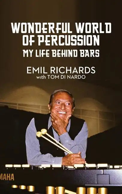 Wonderful World of Percussion: My Life Behind Bars - Hardcover