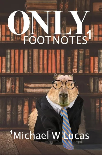 Only Footnotes - Hardcover