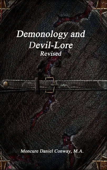 Demonology and Devil-Lore Revised - Hardcover