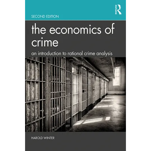 The Economics of Crime: An Introduction to Rational Crime Analysis - Paperback