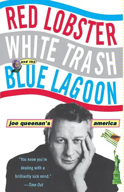 Red Lobster, White Trash, & the Blue Lagoon: Joe Queenan's America - Paperback