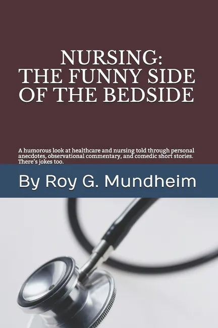 Nursing: : The Funny Side of the Bedside - Paperback