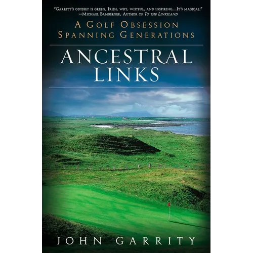 Ancestral Links: A Golf Obsession Spanning Generations - Paperback