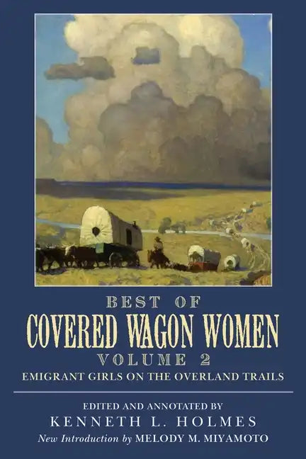 Best of Covered Wagon Women: Emigrant Girls on the Overland Trails - Paperback