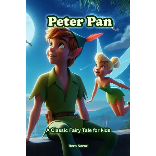 Peter Pan: A Classic Fairy Tale for Kids - Paperback