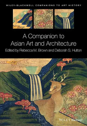 A Companion to Asian Art and Architecture - Paperback