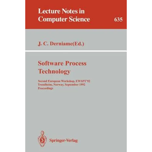 Software Process Technology: Second European Workshop, Ewspt '92, Trondheim, Norway, September 7-8, 1992. Proceedings - Paperback