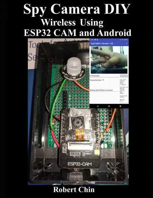 Spy Camera DIY Wireless Using ESP32 CAM and Android - Paperback