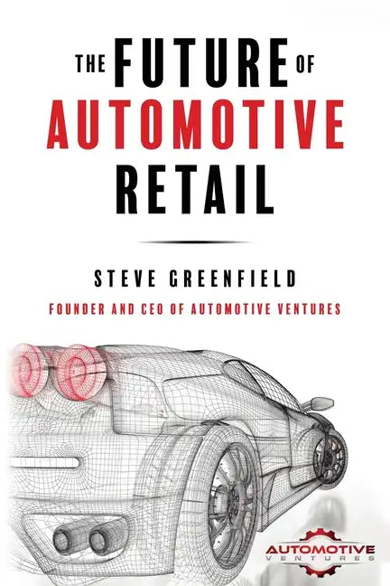 The Future of Automotive Retail - Paperback