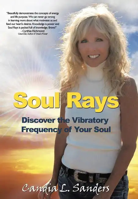 Soul Rays: Discover the Vibratory Frequency of Your Soul - Hardcover